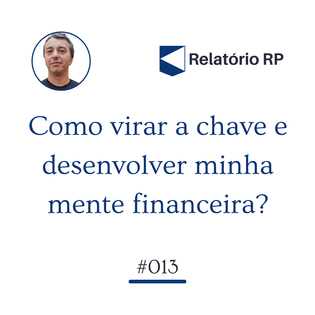 Como virar a chave e desenvolver minha mente financeira?