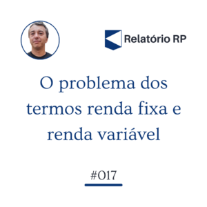 O problema dos termos renda fixa e renda variável